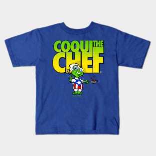 GET COOKING WITH COQUI THE CHEF! Kids T-Shirt